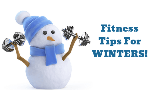Fitness Tips For Winters!