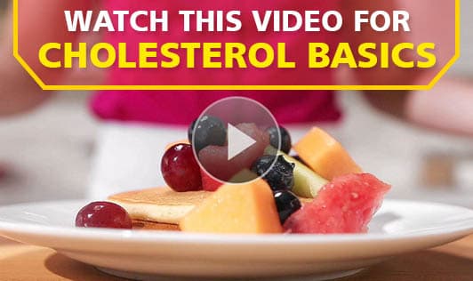 Watch This Video For Cholesterol Basics
