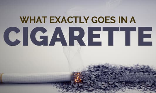 What Exactly Goes in a Cigarette?