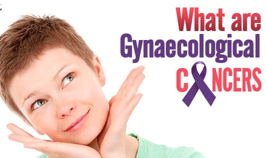 What are Gynaecological Cancers?