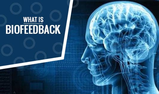 What is Biofeedback?