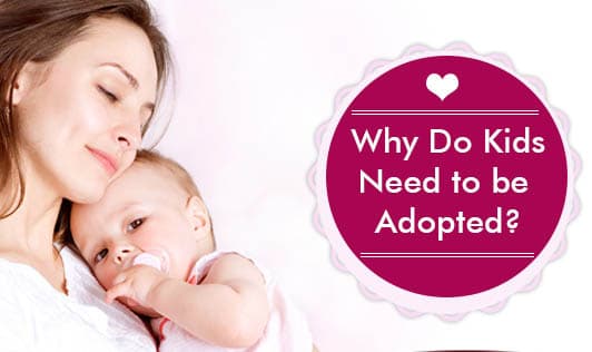 Why Do Kids Need to be Adopted?