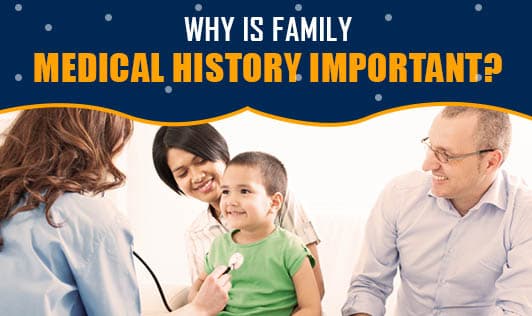 Why Is Family Medical History Important?