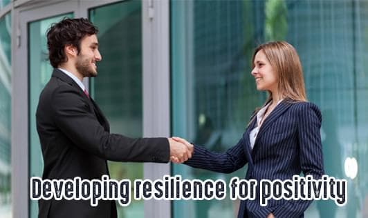 Developing Resilience For Positivity