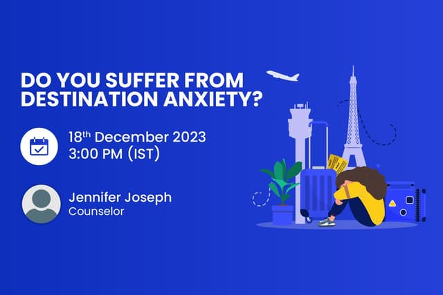 Do You Suffer From Destination Anxiety?