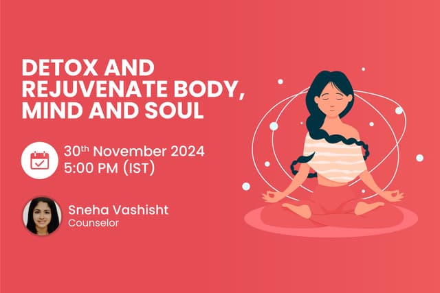 Detox and Rejuvenate Body, Mind and Soul