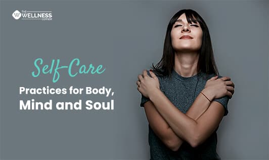 Self-Care Practices: Nourishing Mind, Body, and Soul