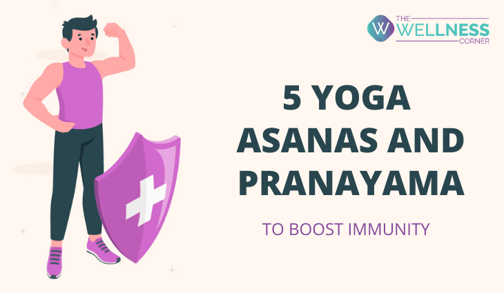 5 Yoga Asanas & Pranayama To Boost Your Immunity
