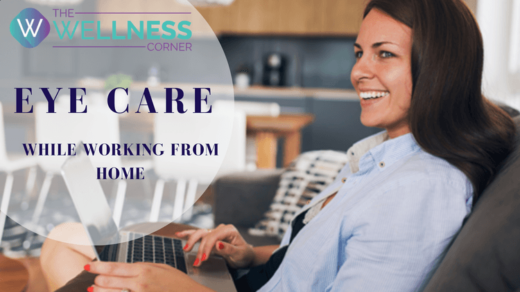 3 Eye Care Tips To Follow If You Work From Home