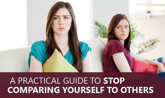 How to Stop Comparing Yourself to Others?