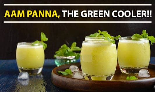 Aam Panna, The Green Cooler!!