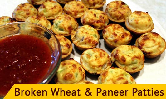 Broken Wheat and Paneer Patties
