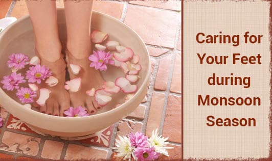 Caring for Your Feet during Monsoon Season