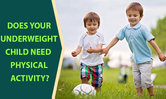 Does Your Underweight Child Need Physical Activity?