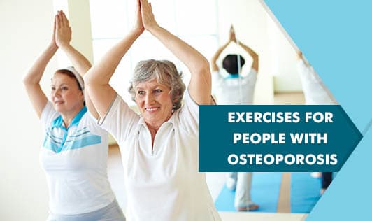 Exercises for people with Osteoporosis