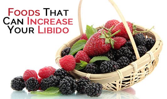 Foods That Can Increase Your Libido