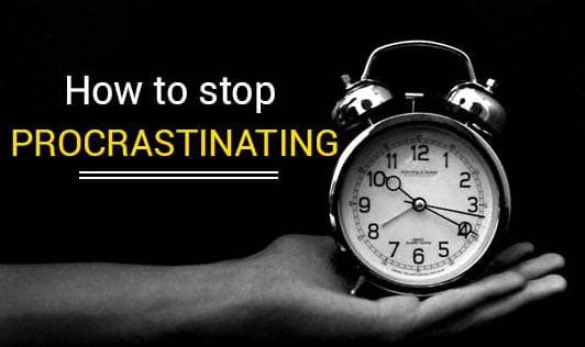 How to stop procrastinating?