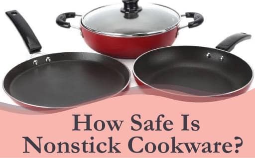 How Safe Is Nonstick Cookware? (Part- II)