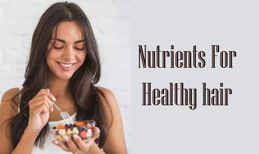 Nutrients For Healthy Hair
