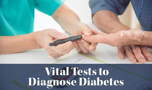 Vital Tests to Diagnose Diabetes