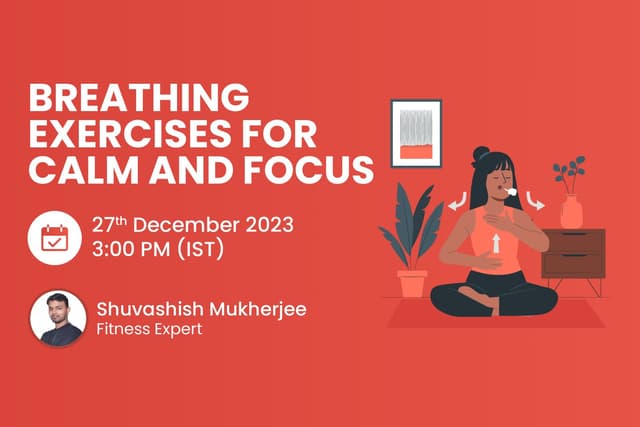 Breathing Exercises For Calm and Focus