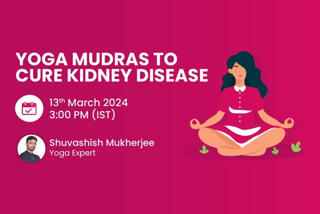 Yoga Mudras to Cure Kidney Disease