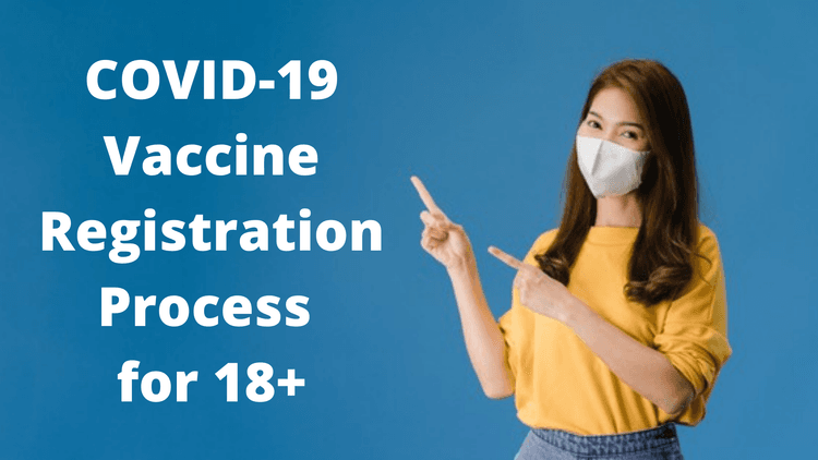 Covid-19 Vaccination Drive (Phase 3) for 18-44 Age Group: How to Register Yourself?