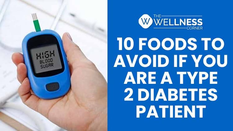 10 Foods to Avoid Strictly for People with Type 2 Diabetes
