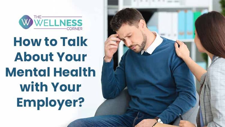 How to Talk About Your Mental Health with Your Employer