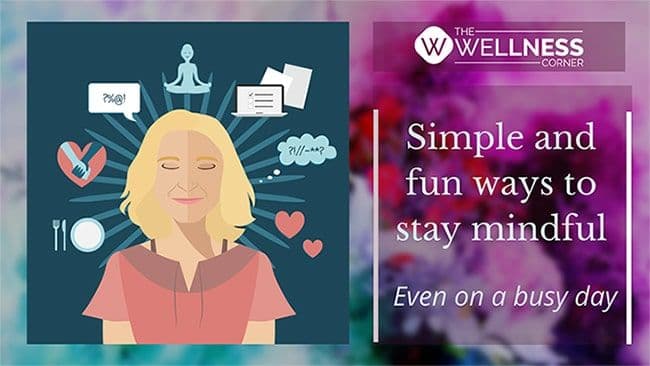 Simple And Fun Ways To Be Mindful On Busy Days